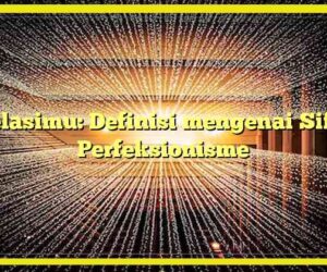 Relasimu: Definisi mengenai Sifat Perfeksionisme