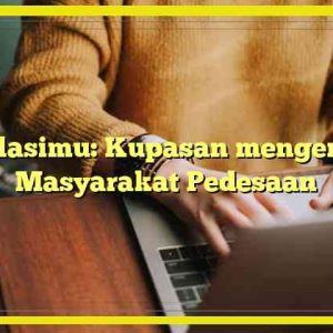 Relasimu: Kupasan mengenai Masyarakat Pedesaan