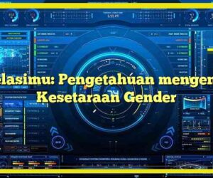 Relasimu: Pengetahuan mengenai Kesetaraan Gender