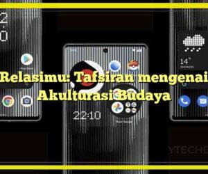 Relasimu: Tafsiran mengenai Akulturasi Budaya